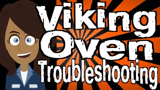 Viking Oven Troubleshooting [upl. by Uriisa15]