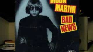 Moon Martin  Bad News 1981 [upl. by Alimhaj]