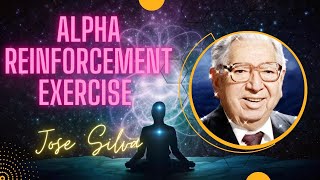 Jose Silva  Alpha Reinforcement Exercise  Guided Meditation Alpha Level [upl. by Tranquada]