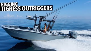 RIGGING TIGRESS OUTRIGGERS [upl. by Bonnes356]