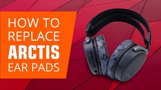 SteelSeries Arctis 7 Ear Cushions  How to replace amp Upgrade [upl. by Meakem834]