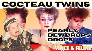 FIRST TIME HEARING  Cocteau Twins  Pearly Dewdrops Drops [upl. by Nahpets86]