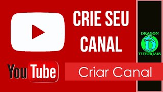 Como criar um canal ou conta no Youtube [upl. by Aihtnis]