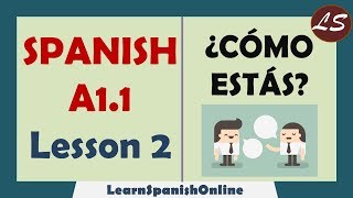 Hola ¿Cómo estás  How to Say How are You in Spanish  Spanish Basic Lessons  A1  Lesson 2 [upl. by Hgeilhsa]