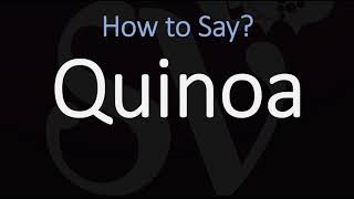 How to Pronounce Quinoa CORRECTLY [upl. by Sheley]