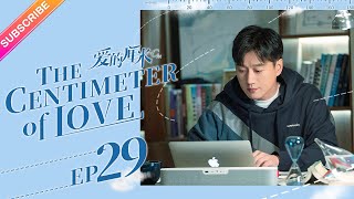 【ENG SUB】The Centimeter of Love EP29│Tong Li Ya Tong Da Wei│Fresh Drama [upl. by Mariandi]