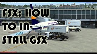 FSX How to install GSX answer for viewers question [upl. by Nidnarb642]