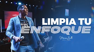 LIMPIA TU ENFOQUE  Pastor Moises Bell [upl. by Ellevel]