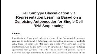 Cell Subtype Classification via Representation Learning Based on a Denoising Autoencoder for Single [upl. by Nednerb]