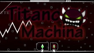 quotTitanoMachinaquot By Nacho21 Upcoming Extreme Demon  Geometry Dash 21 [upl. by Odnanref]