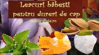 Leacuri băbești pentru dureri de cap [upl. by Cousins]