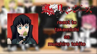 Tokyo revengers react to takemichi as Muichiro tokito part 4 [upl. by Sigvard320]