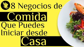 8 Negocios de Comida que Puedes Iniciar en Casa [upl. by Ob724]