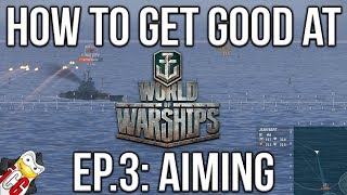 How to Get Good at World of Warships Episode 3 Aiming [upl. by Folberth533]