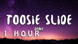 1 HOUR  Drake  Toosie Slide Lyrics [upl. by Yelsehc759]