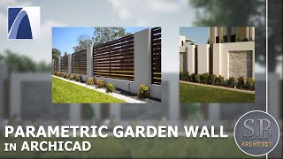 ARCHICAD 23 Tutorial 9 PARAMETRIC GARDEN WALL [upl. by Lucic]