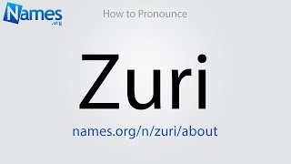 How to Pronounce Zuri [upl. by Htenek]