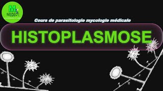 HISTOPLASMOSES cours de parasitologie  mycologie médicale [upl. by Witte762]