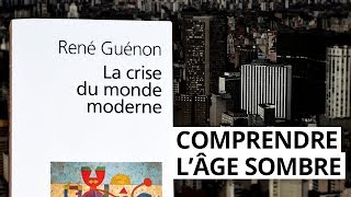 La Crise du Monde Moderne René Guénon compterendu [upl. by Goran]