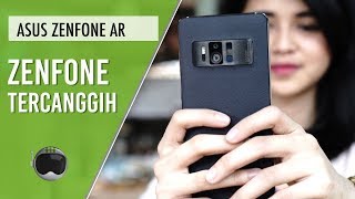 ASUS ZenFone AR Review Indonesia Smartphone Masa Depan [upl. by Farand]