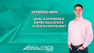 Qual a diferença entre silicatos e a Sílica Cristalina  Analytics Responde 14Higiene Ocupacional [upl. by Naves]