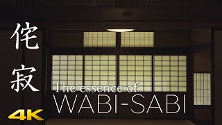 4K WabiSabi The essence of WabiSabi 侘寂の本質 [upl. by Ameer]