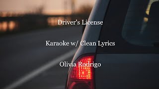 Drivers License karaoke w CLEAN lyrics [upl. by Tocs]