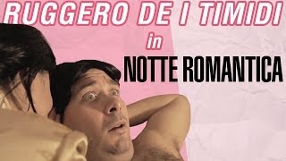 Ruggero de I Timidi  Notte Romantica Video [upl. by Elonore]