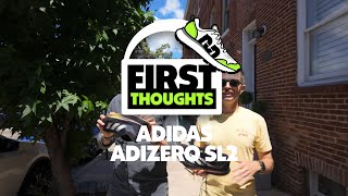 Adidas Adizero SL2  First Thoughts [upl. by Aikahc51]