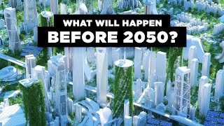 These Are the Events That Will Happen Before 2050 [upl. by Itsirk]