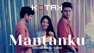 KOTAK  Mantanku Official Music Video [upl. by Leonard]