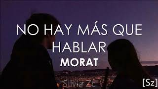 Morat  No Hay Más Que Hablar Letra [upl. by Rudy]