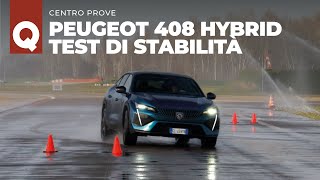 Peugeot 408 Hybrid 2023 la prova di stabilità [upl. by Kinson844]