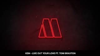 Kem  Live Out Your Love ft Toni Braxton Visualizer [upl. by Keefe]