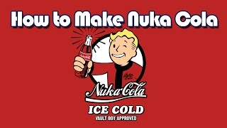 How to Make Nuka Cola [upl. by Aiker]