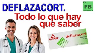 DEFLAZACORT Para qué Sirve Cómo se toma y todo lo que hay que saber ¡Medicamento Seguro👨‍🔬💊 [upl. by Anirbus834]