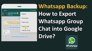 Whatsapp Backup  How to Export Whatsapp Group Chat into Google Drive [upl. by Senilec]