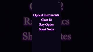 OPTICAL INSTRUMENTS Simple amp Compund Microscope Astronomical Telescope Class 12 Physics shorts [upl. by Gabi]