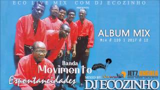 Banda Movimento  Espontaniedades 2001 Album Mix 2017  Eco Live Mix Com Dj Ecozinho [upl. by Htebsle]