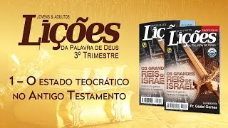 Lição 1  O Estado Teocrático do Antigo Testamento [upl. by Mihcaoj956]