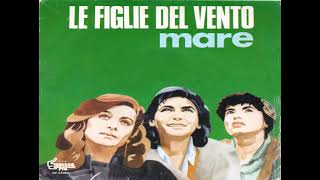 Le Figlie del Vento  Mare 1978 [upl. by Einwahs]