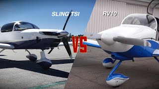 Sling Tsi Vs Vans RV10 Airplane Which Is A Better 4 Seater [upl. by Allmon]