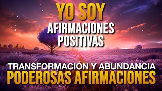 🌟 AFIRMACIONES POSITIVAS YO SOY  Poderosas Afirmaciones y Decretos de Prosperidad YO SOY🌟 [upl. by Janyte813]