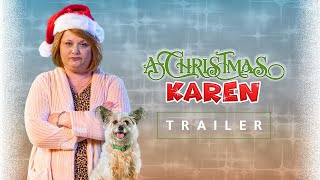 A Christmas Karen  Official Trailer [upl. by Rednasxela]