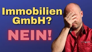 Immobilien GmbH Auf keinen Fall was dir KEINER sagt [upl. by Ferris123]