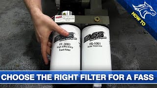 How to Choose the Right Filter for a FASS Fuel System [upl. by Accemahs910]