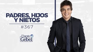 Dante Gebel 367  Padres hijos y nietos [upl. by Madison]