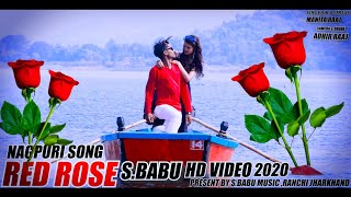 RED ROSE  NAGPURI LOVE SONG 2020 FULL HD  SBABU [upl. by Ola]