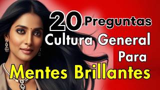 20 Preguntas de Cultura General 🌍  Trivia Quiz con Respuestas 🧠 [upl. by Nnewg460]