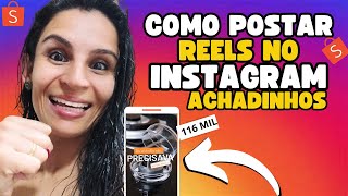 🚨ATUALIZADO COMO POSTAR UM REELS DE ACHADINHOS NO INSTAGRAM DE FORMA CORRETA E VENDER MUITO [upl. by Ahsyt]